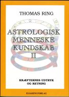 Astrologisk menneskekundskab¤Kræfternes udtryk og retning 