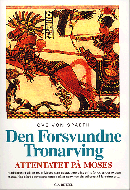 Attentatet på Moses, Den forsvundne tronarving