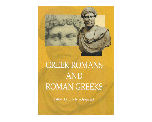 Greek Romans and Roman Greeks