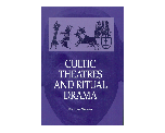 Cultic Theatres and Ritual Drama