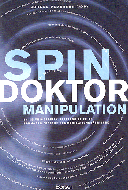 Spindoktor manipulation