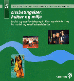 Livsbetingelser, kultur og miljø