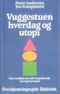 Vuggestuen - hverdag og utopi