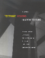 Tectonic visions in architecture