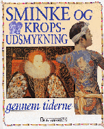 Sminke og kropsudsmykning gennem tiderne