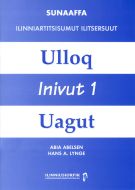 Ilinniartitsisumut ilitsersuut - Inivut, Ulloq, Uagut 