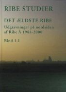 Ribe Studier - Det ældste Ribe