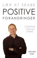 Lær at skabe positive forandringer