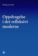 Oppdragelse i det refleksivt moderne