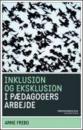 Inklusion og eksklusion i pædagogers arbejde