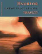 Hvorfor har du valgt at have travlt?