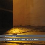 Ovenlys på faste og forbrug