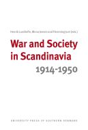 War and Society in Scandinavia 1914-1950