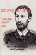 Edvard Brandes Politik Magt Ret