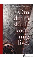 Om det så skulle koste mig livet