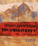 Fra værkstedet og omegn 2009