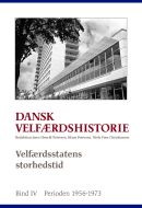 Dansk velfærdshistorie. Velfærdsstatens storhedstid