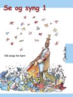 Se og syng. 158 sange for børn