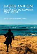 Også når du kommer mig i møde