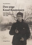 Den unge Knud Rasmussen belyst gennem breve og andre kilder 1893-1902