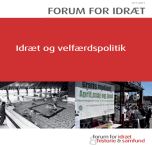 Forum for idræt. Idræt og velfærdspolitik