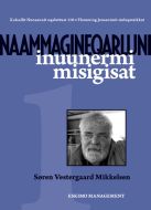 Naammagineqarluni inuunermi misigisat