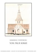 Danmarks kirker. Svendborg Amt. Kirkerne i Svendborg - Vor Frue Kirke