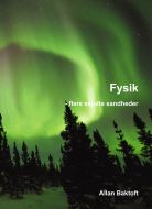 Fysik - flere skjulte sandheder