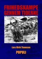 Frihedskampe gennem tiderne