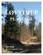 Historien om A/S Løvstrup Plantage 1873-2013