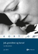 Kort om job, gradivitet og barsel