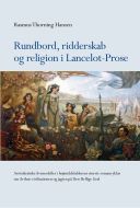 Rundbord, ridderskab og religion i Lancelot-Prose