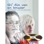Gi din ven en knuser