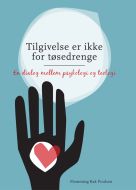 Tilgivelse er ikke for tøsedrenge