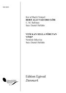 Bort allt hvad oro gör / Vem kan segla förutan vind?