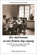 "Der skal komme en stor fredens dag engang"