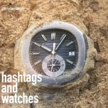 Hashtags and watches