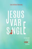 Jesus var single