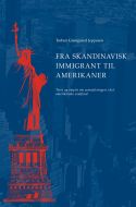 Fra skandinavisk immigrant til amerikaner