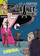 Gustav og Raketbroderskabet. Xenia