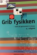 Grib fysikken - fysik på gymnasiets B-niveau