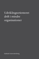 Årsrapport. Udviklingsorienteret drift i mindre organisationer