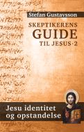 Skeptikerens guide til Jesus. Jesu identitet og opstandelse