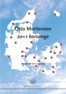 20+ 1 korsange af Otto Mortensen