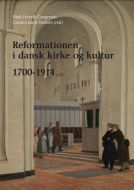 Reformationen i dansk kirke og kultur. 1700-1914