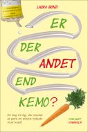 Er der andet end kemo?