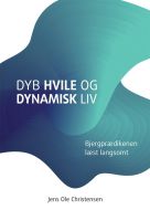 Dyb hvile og dynamisk liv