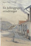 En Jellingpiges erindringer