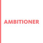 Ambitioner