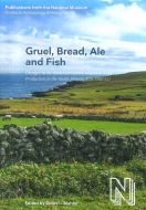 Gruel, Bread, Ale and Fish